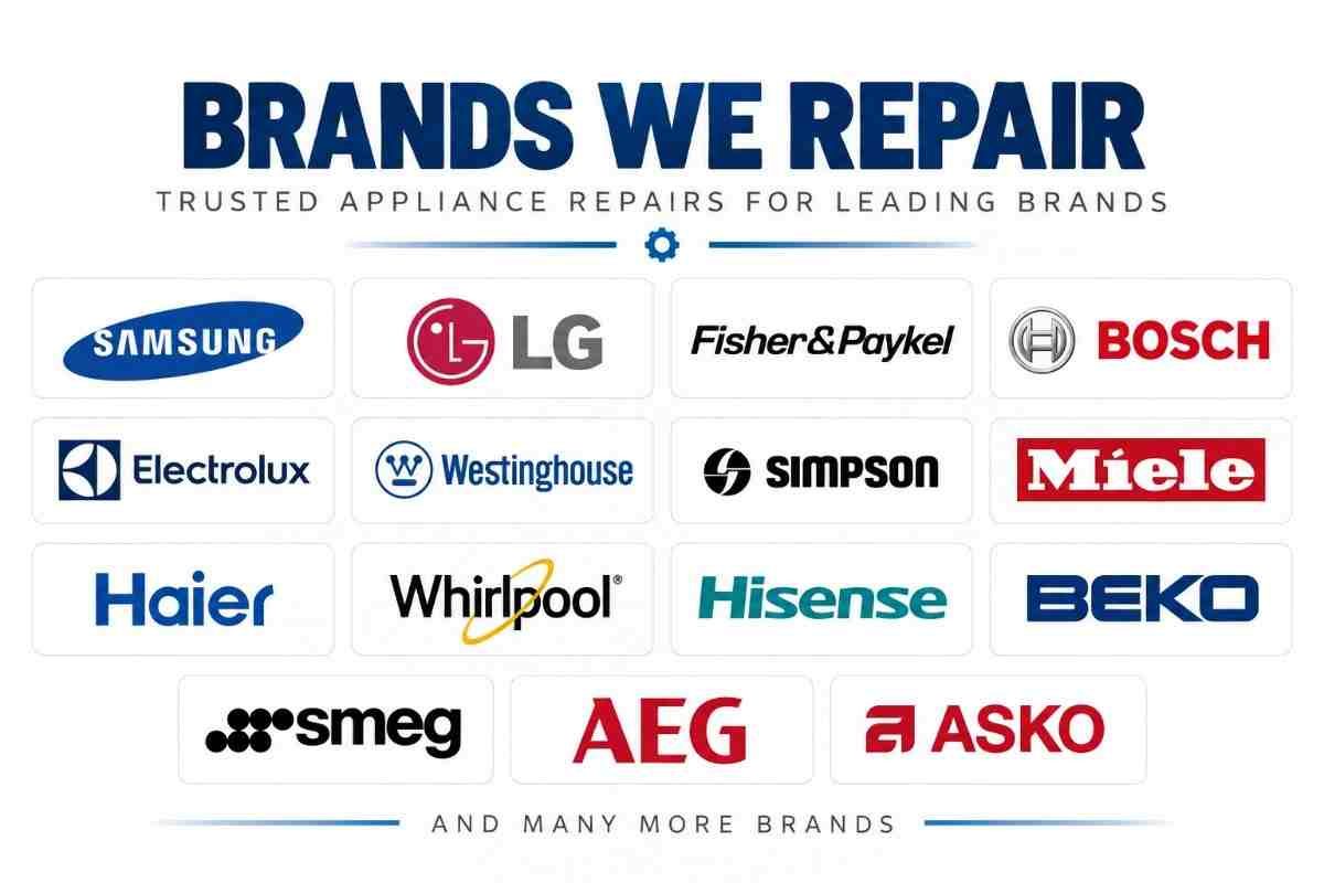 Appliance brands we repair: Bosch, Samsung, LG, Fisher & Paykel, Electrolux, Westinghouse, Simpson, Haier, Hisense, Miele and many more